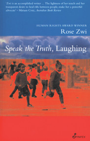 Speak the Truth, Laughing by Rose Zwi, 9781876756215