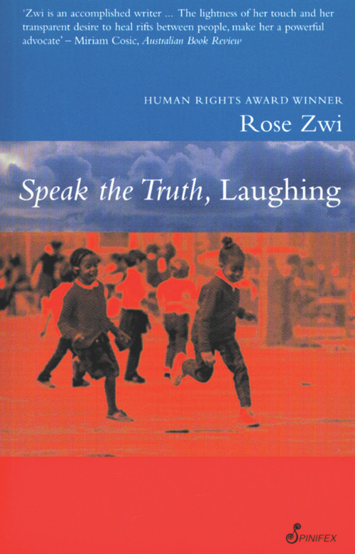 Speak the Truth, Laughing by Rose Zwi, 9781876756215