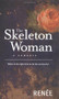 The Skeleton Woman by Renée, 9781876756307