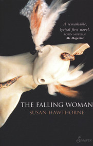 The Falling Woman by Susan Hawthorne, 9781876756369
