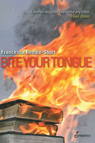 Bite Your Tongue by Francesca Rendle-Short, 9781876756963
