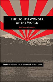 The Eighth Wonder of the World by Jordan Plevnes, Will Firth, 9780996072267