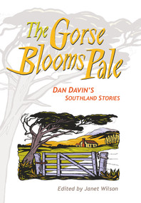 The Gorse Blooms Pale (Dan Davin's Southland Stories) by Dan Davin, Janet Wilson, 9781877372421