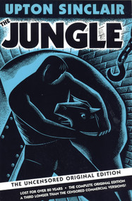 The Jungle (The Uncensored Original Edition) by Upton Sinclair, Kathleen De Grave, Earl Lee, 9781884365300