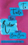 To Taste the River by Baiba Bičole, Bitite Vinklers, 9781951508029