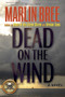 Dead on the Wind by Marlin Bree, 9781892147318