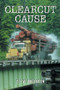 Clearcut Cause by Steve Anderson, 9781894759076