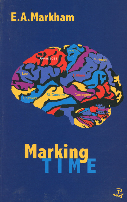 Marking Time - 9781900715294 by E. A. Markham, 9781900715294