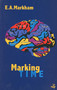 Marking Time - 9781900715294 by E. A. Markham, 9781900715294