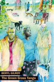 Green Grass Tango by Beryl Gilroy, 9781900715478