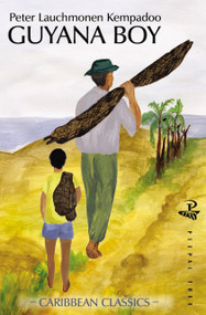 Guyana Boy by Peter Lauchmonen Kempadoo, 9781900715560