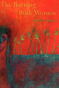 The Burning Bush Women and Other Stories by Cherie Jones, 9781900715584