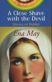 A Close Shave With The Devil (Stories of Dublin) by Ena May, 9781901866179