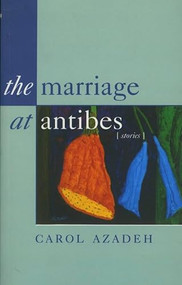 The Marriage At Antibes by Carol Azedah, 9781901866339