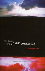 The Dark Companion (Ghost Stories) by John Gaskin, 9781901866797