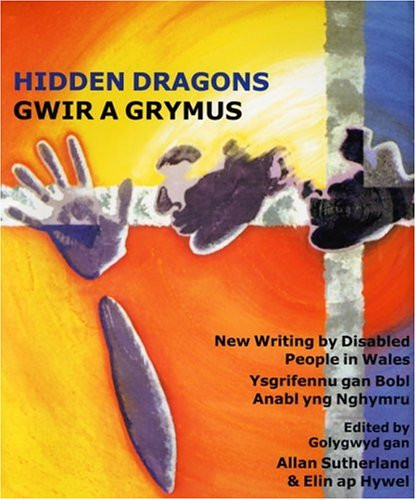 Hidden Dragons (Writing by Disabled People in Wales) by Elin ap Hywel, 9781902638393