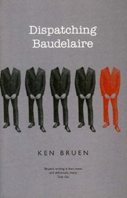 Dispatching Baudelaire by Ken Bruen, 9781903305126