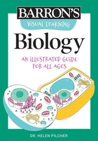 Visual Learning: Biology (An illustrated guide for all ages) by Helen Pilcher, 9781506267616