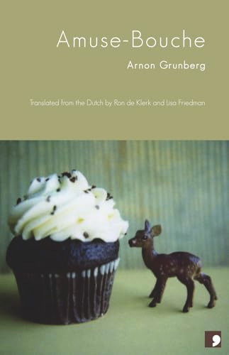Amuse-Bouche by Arnon Grunberg, Ron de Klerk, Lisa Friedman, 9781905583164