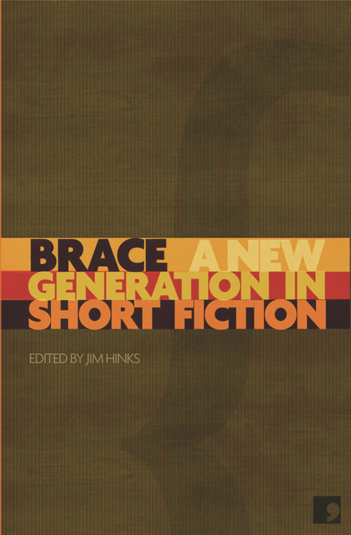 Brace (A New Generation in Short Fiction) by Jim Hinks, 9781905583225