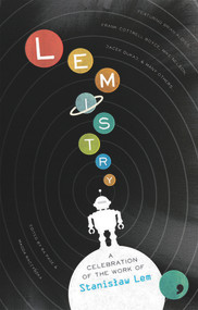 Lemistry (A Celebration of the Work of Stanislaw Lem) by Ra Page, Magda Raczynska, 9781905583324