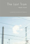 The Last Tram by Nedim Gürsel, Ruth Whitehouse, 9781905583355