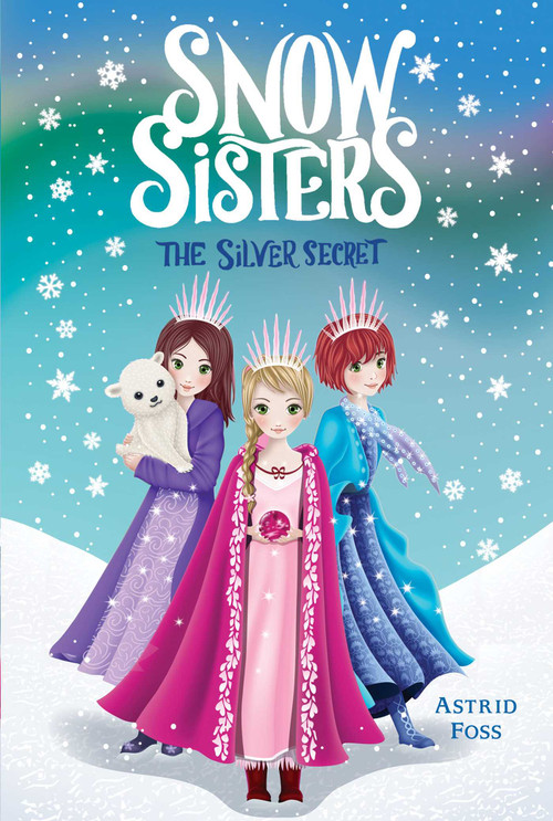The Silver Secret by Astrid Foss, Monique Dong, 9781534443488