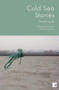 Cold Sea Stories by Pawel Huelle, Antonia Lloyd-Jones, 9781905583393