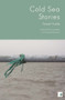 Cold Sea Stories by Pawel Huelle, Antonia Lloyd-Jones, 9781905583393