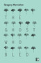The Ghost Who Bled by Gregory Norminton, 9781905583560