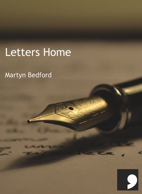 Letters Home by Martyn Bedford, 9781905583751