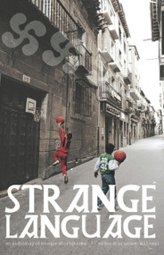 Strange Language (An Anthology of Basque Short Stories) by Mari Jose Olaziregi, 9781905762170
