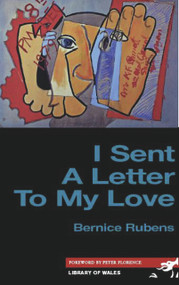 I Sent a Letter to My Love by Bernice Rubens, Peter Florence, 9781905762521