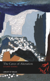 The Caves of Alienation by Stuart Evans, Duncan Bush, 9781905762958