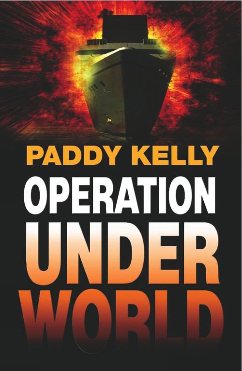 Operation Underworld by Paddy Kelly, 9781906558154
