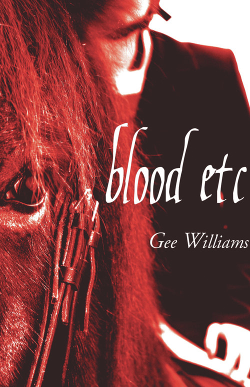 Blood Etc by Gee Williams, 9781906998202