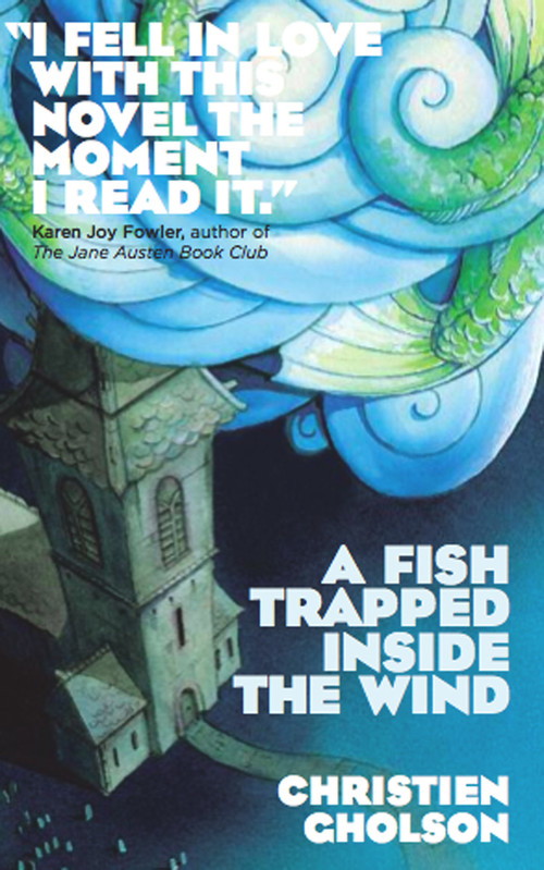 A Fish Trapped Inside the Wind by Christien Gholson, 9781906998905