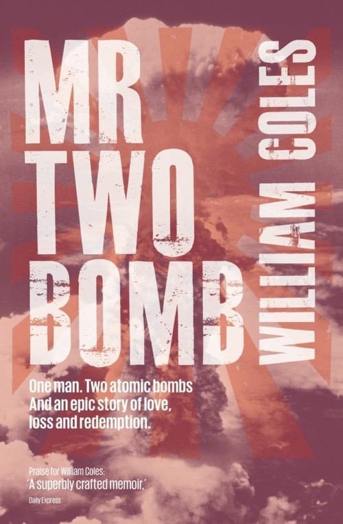 Mr Two Bomb by William Coles, 9781907461149