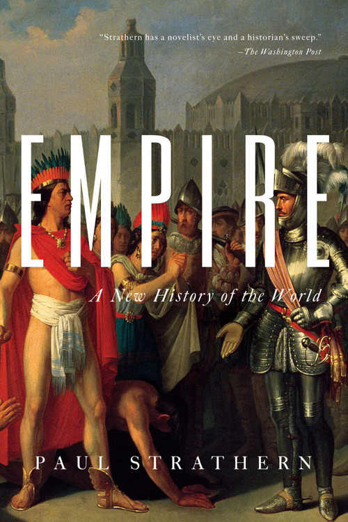Empire (A New History of the World) - 9781643137681 by Paul Strathern, 9781643137681