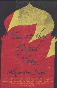 Tea at the Grand Tazi by Alexandra Singer, 9781908248237