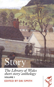 Story (The Library of Wales Short Story Anthology) by Dai Smith, 9781908946416