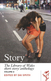 Story (The Library of Wales Short Story Anthology) - 9781908946430 by Dai Smith, 9781908946430