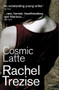 Cosmic Latte by Rachel Trezise, 9781908946942