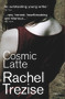 Cosmic Latte by Rachel Trezise, 9781908946942
