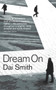 Dream On by Dai Smith, 9781908946966