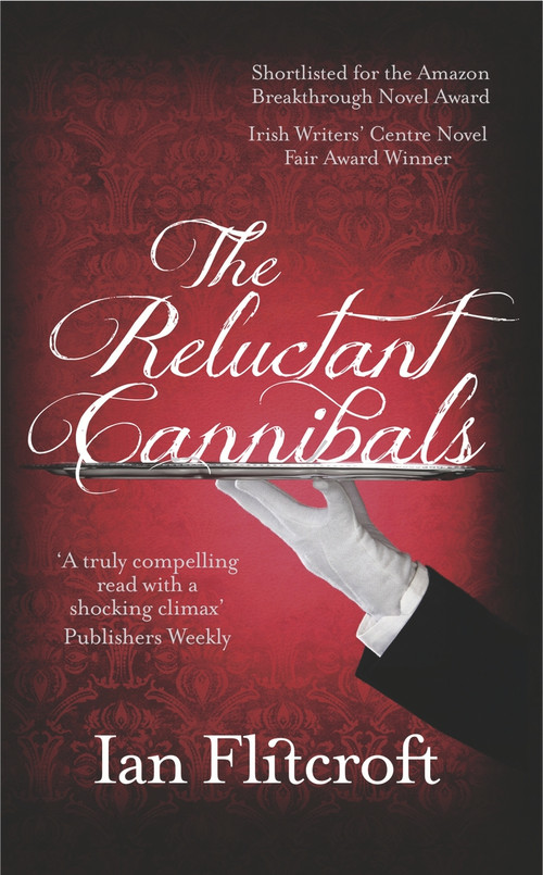 The Reluctant Cannibals by Ian Flitcroft, 9781909593596