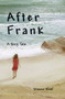 After Frank (A Fairy Tale) by Vivienne Woolf, 9781909719163