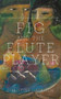 Fig and the Flute Player by Christine Harrison, 9781909844872