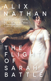 The Flight of Sarah Battle by Alix Nathan, 9781910409602