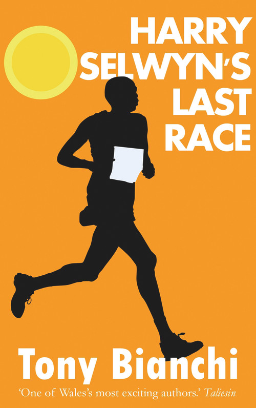 Harry Selwyn's Last Race by Tony Bianchi, 9781910409695
